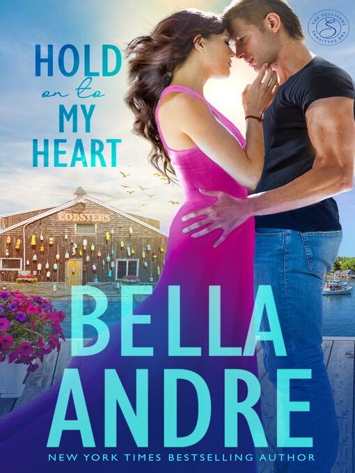 Title details for Hold On to My Heart by Bella Andre - Available